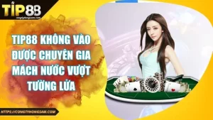 Ảnh đại diện TIP88 không vào được
